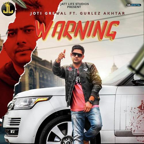 Warning - Young Grewal, Gurlej Akhtar