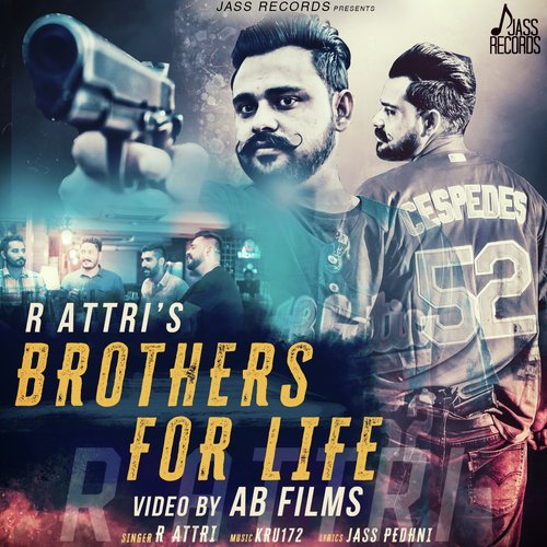 Brothers for Life - R Attri