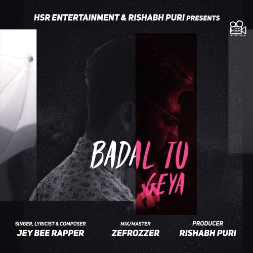 Badal Tu Geya - Jey Bee Rapper