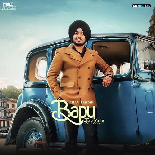 Bapu Tere Karke - Amar Sandhu