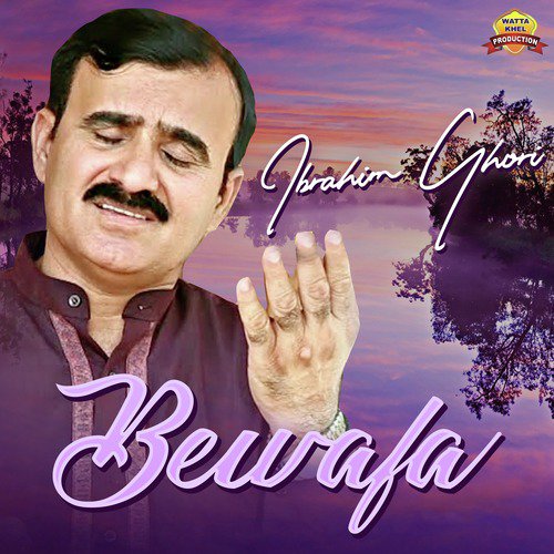 Bewafa - Ibrahim Ghori