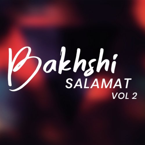 Bakhshi Salamat, Vol. 2 - Bakhshi Salamat