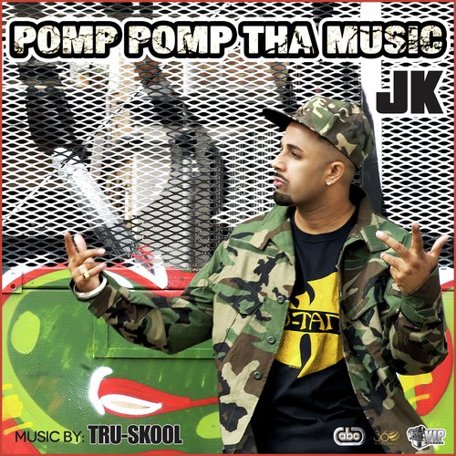 Pomp Pomp Tha Music - Jk, Tru-Skool