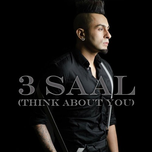 3 Saal (Think About You) - Kamal Raja