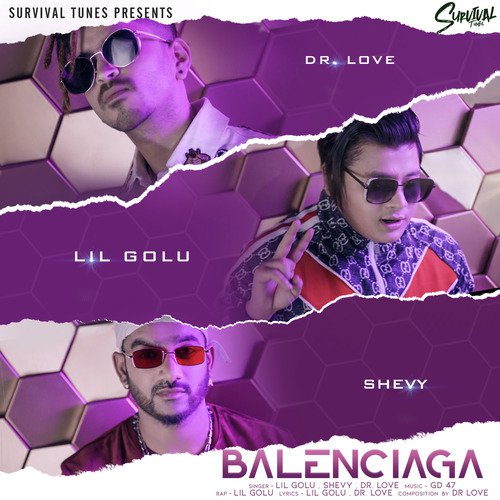 Balenciaga - Lil Golu, Shevy, Dr. Love
