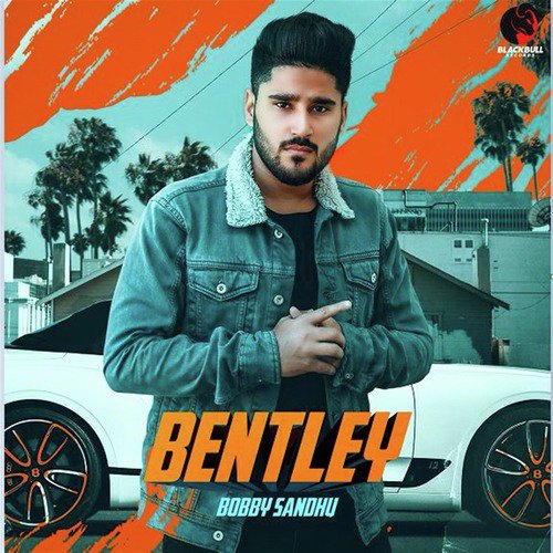 Bentley - Bobby Dandhu