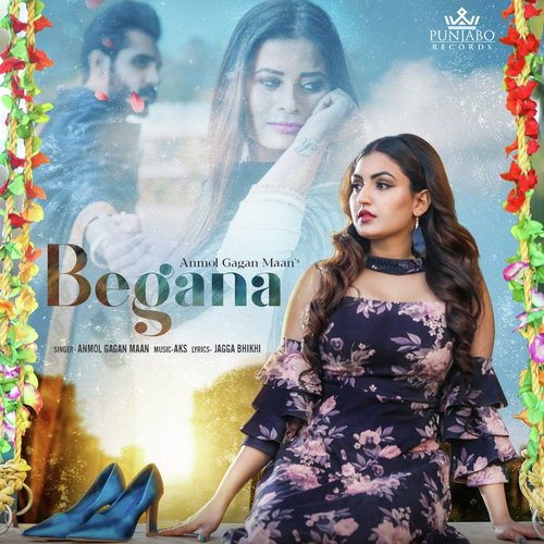 Begana - Anmol Gagan Maan
