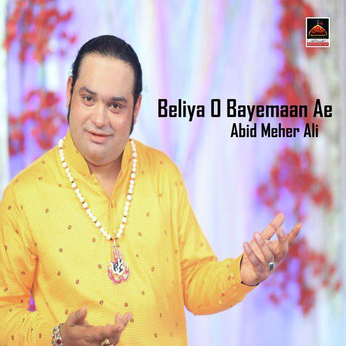 Beliya O Bayemaan Ae - Abid Meher Ali