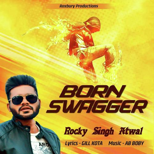 Born Swagger - Rocky Singh Atwal