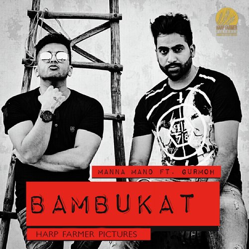 Bambukat - Manna Mand, Gurmoh