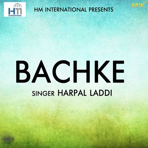 Bachke - Harpal Laddi
