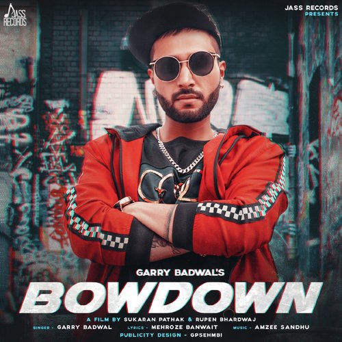 Bowdown - Garry Badwal