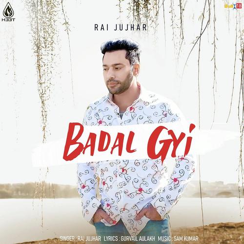 Badal Gyi - Rai Jujhar