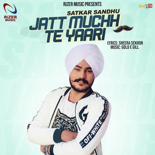 Jatt Muchh Te Yaari - Satkar Sandhu