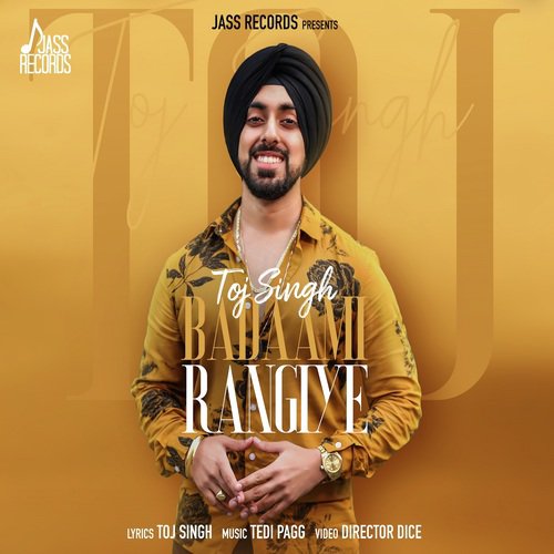 Badaami Rangiye - Toj Singh
