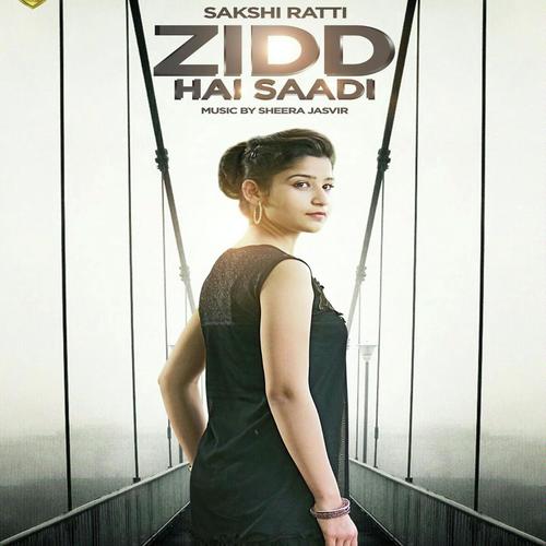 Zidd Hai Saadi - Sheera Jasvir