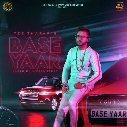 Base Yaar - Tee Thapar