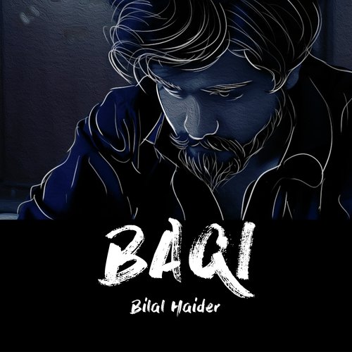 Baqi - Bilal Haider