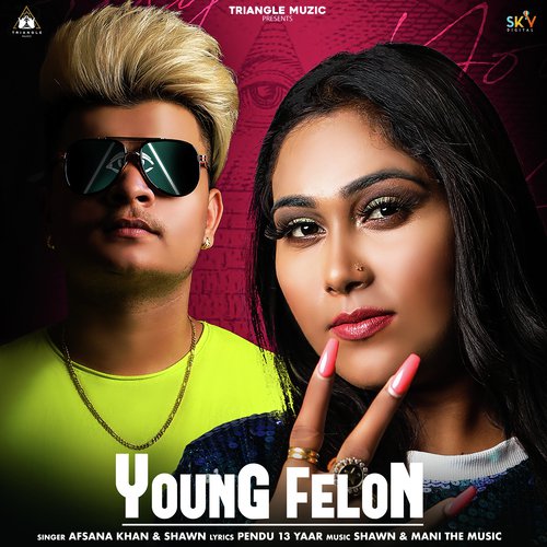 Young Felon - Afsana Khan