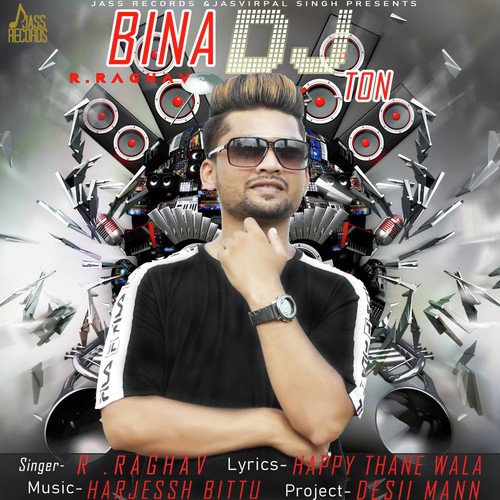 Bina Dj Ton - R. Raghav