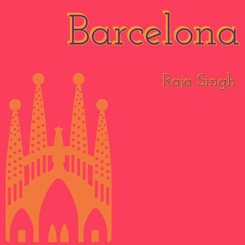 Barcelona - Raja Singh