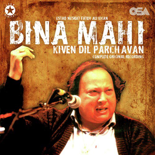 Bina Mahi Kiven Dil Parchavan (Complete Original Version) - Nusrat Fateh Ali Khan