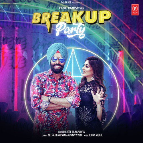 Breakup Party - Johny Vickk, Diljeet Bilaspuriya