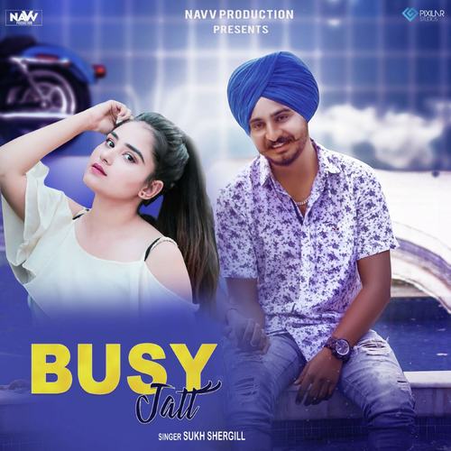 Busy Jatt - Sukh Shergill