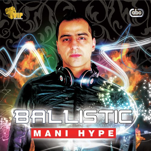 Mani Hype Tappe - Mani Hype