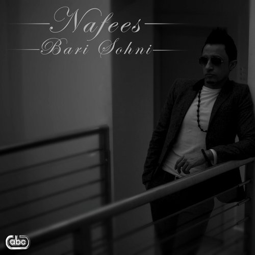 Bari Sohni (Chorus) - Nafees
