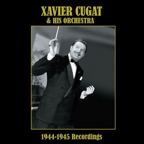 La Morena de Mi Copla (The Brunette Of My Dreams) - Xavier Cugat amp His Orchestra