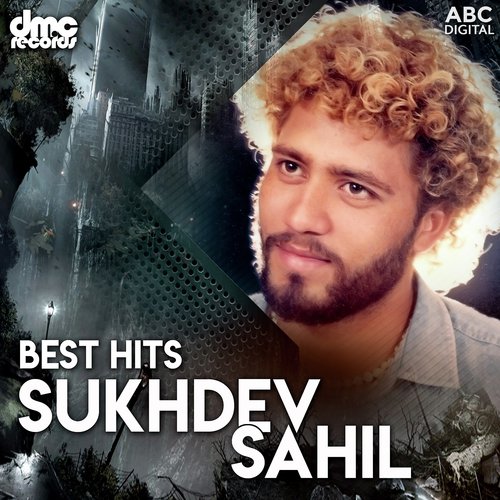 Sohneye Ajey Na Ja - Sukhdev Sahil