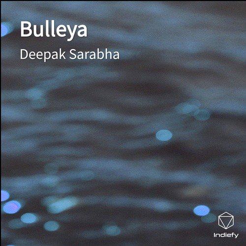Bulleya - Deepak Sarabha