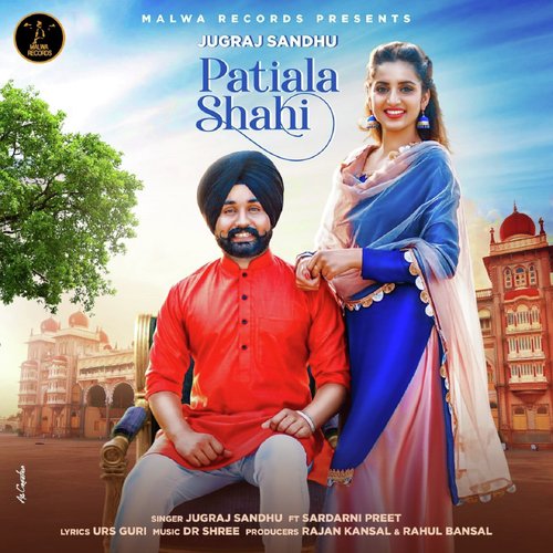 Patiala Shahi - Kulwinder Billa, Shipra Goyal