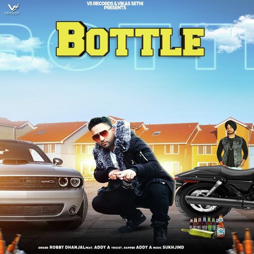 Bottle - Robby Dhanhal, Addy A