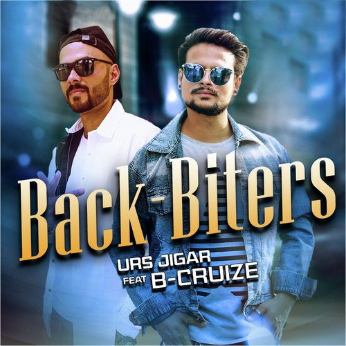 Back Biters - Urs Jigar, B Cruize