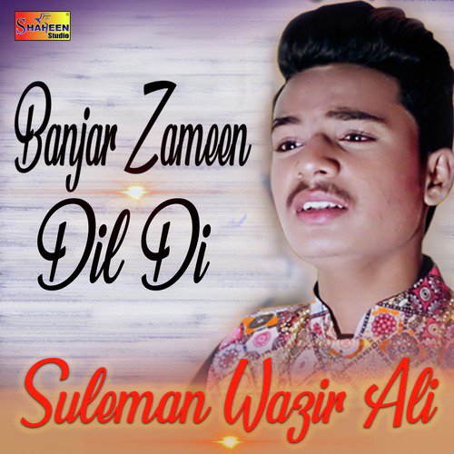 Banjar Zameen Dil Di - Suleman Wazir Ali