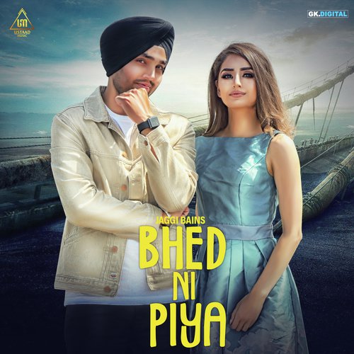 Bhed Ni Piya - Jaggi Bains