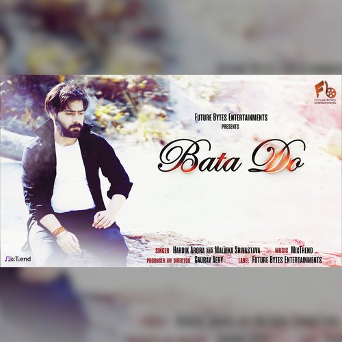 Bata Do - Hardik Arora, Malvika Srivastava amp Gaurav Aery