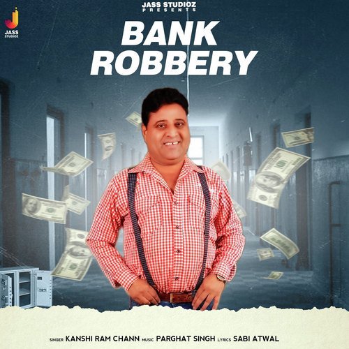 Bank Robbery - Kashi Ram Chann