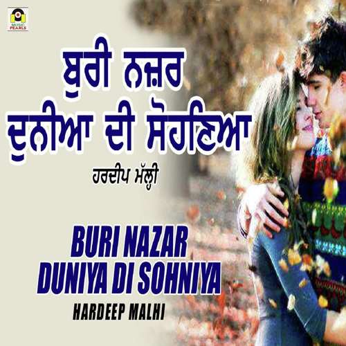 Buri Nazar Duniya Di Sohneya - Hardeep Malhi