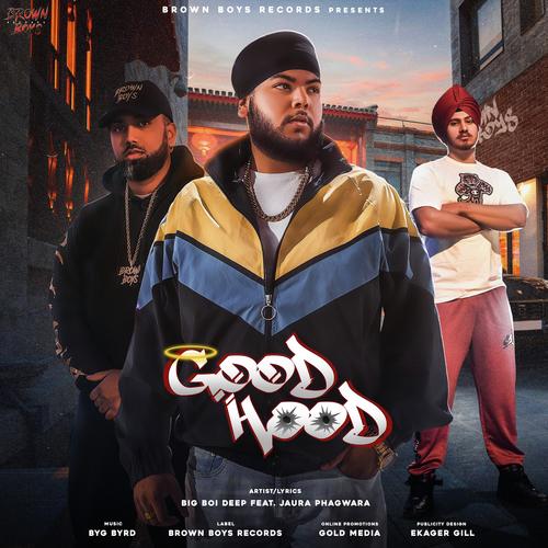Good Hood (feat. Jaura Phagwara  Byg Byrd) - Big Boi Deep