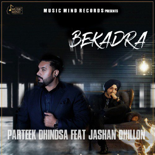 Bekadra - Parteek Dhindsa, Jashan Dhillon