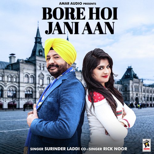 Bore Hoi Janiaan - Surinder Laddi, Rick Noor