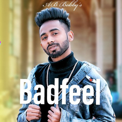 Badfeel - Ab Bobby