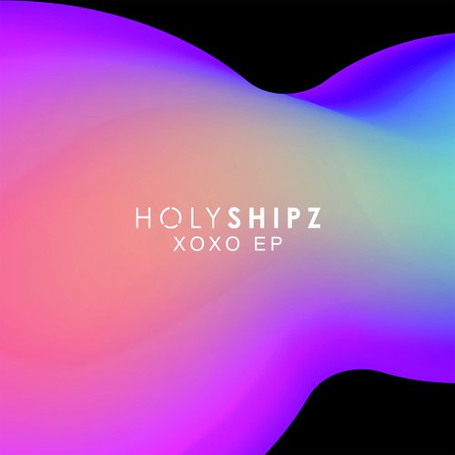 XOXO - Holyshipz