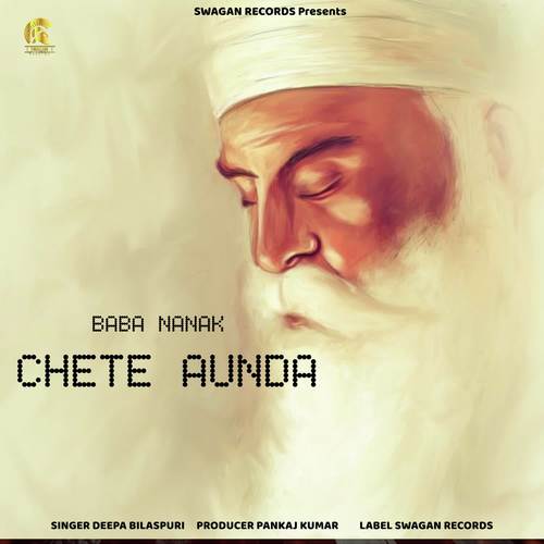 Baba Nanak Chete Aunda - Deepa Bilaspuri