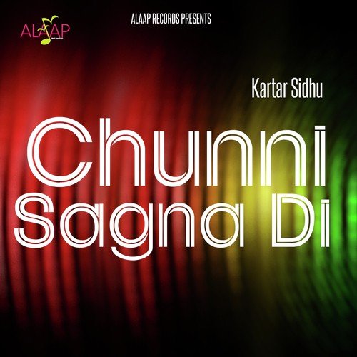 Chunni Sagna Di - Kartar Sidhu, Sukhi Sidhu