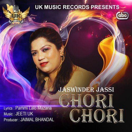 Chori Chori - Jaswinder Jassi, Jeeti