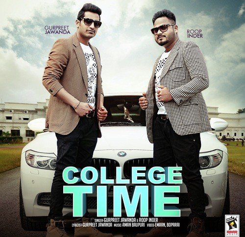 College Time - Gurpreet Jawanda, Roop Inder